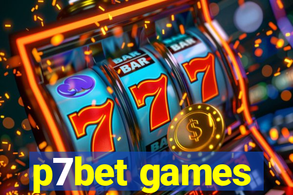 p7bet games